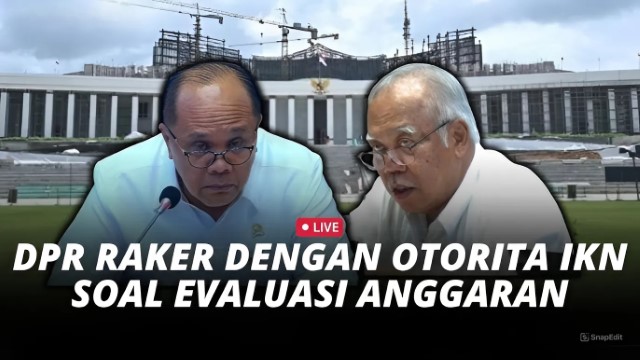 Nah Lho! Anggota DPR Curiga Pembangunan IKN Hanya Ambisi Jokowi, Bukan Misi Presiden Prabowo