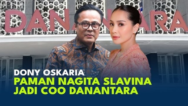 Profil Dony Oskaria, Paman Nagita Slavina Yang Ditunjuk Menjadi COO Danantara