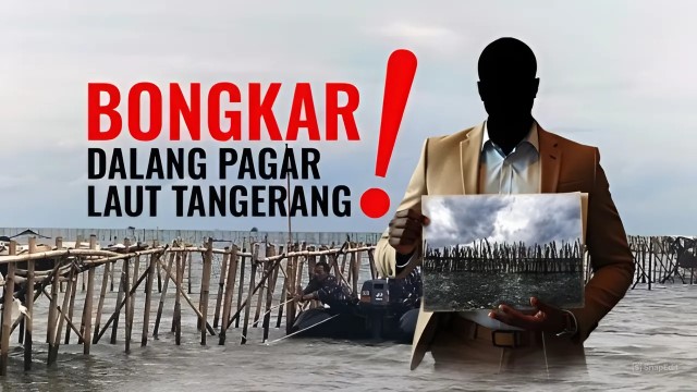 Beberapa Keganjilan Perkembangan Kasus Pagar Laut, Agung Sedayu Group Kena Senggol!