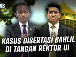 ANEH! Rektor UI Ngotot Bela Bahlil: Guru Besar Dilawan-Rahasiakan Materi Revisi Disertasi