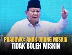 Prabowo Sebut Anak Orang Miskin Tidak Boleh Miskin, Respons Publik: Omong Kosong!