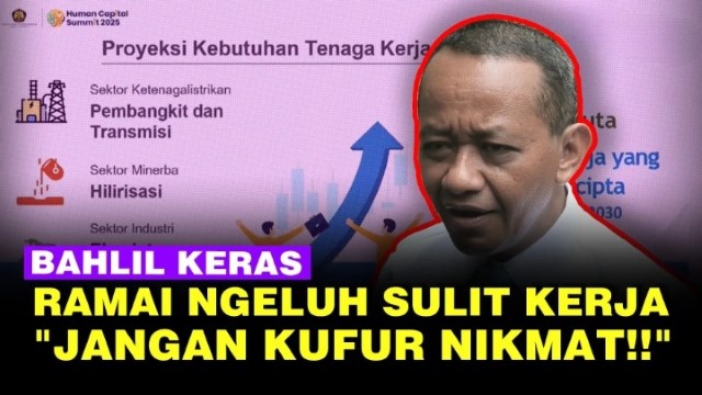 Warga Ngeluh Susah Dapat Kerja, Nasihat Bahlil: Jangan Kufur Nikmat, Harus Tetap Bersyukur!