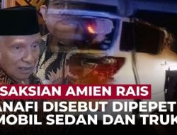 Amien Rais Tuding Jokowi Dalang Kecelakaan Hanafi Rais di Tol Cipali Tahun 2020, Begini Kesaksian Sopir!