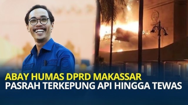 Chat Terakhir Abay Sebelum Tewas Terjebak di Gedung DPRD Makassar, Bikin Merinding!