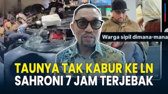 Wajah Dilumuri Tanah, Kisah Ahmad Sahroni Lolos Dari Amukan Massa Saat Penjarahan