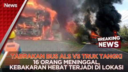 16 Tewas! Tabrakan Maut Bus ALS vs Truk Tangki di Muratara, Penumpang Lompat dari Kendaraan Terbakar